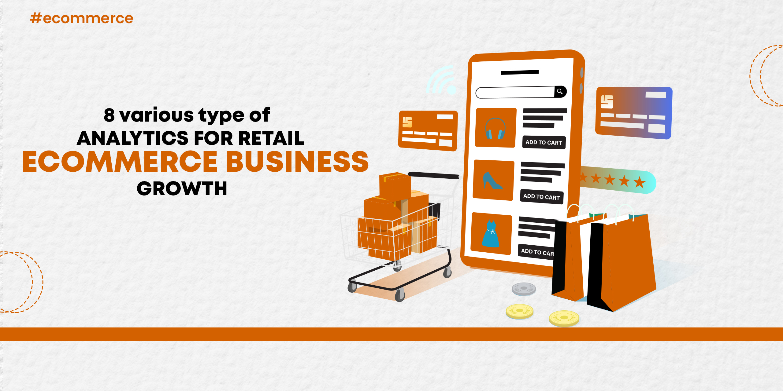 8 Various Types of Analytics for Retail E-commerce Business Growth