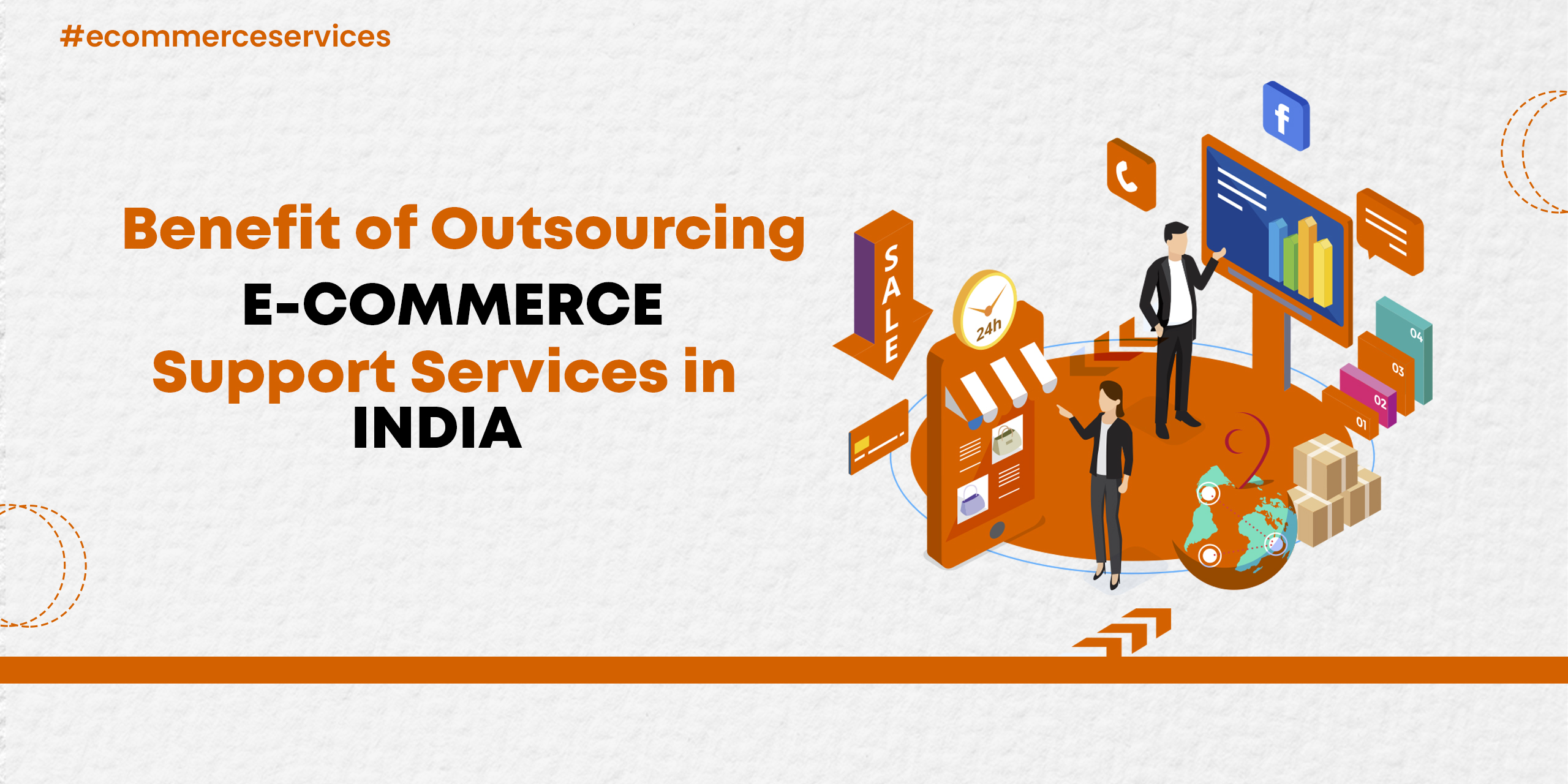 Benefits of Outsourcing e-commerce Support Services in India